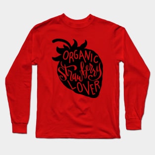 Organic Strawberry Lover Vegan Fruit Vegetarian Long Sleeve T-Shirt